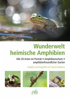 Wunderwelt heimische Amphibien von Pala-Verlag