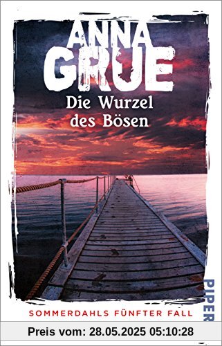 Die Wurzel des Bösen: Sommerdahls fünfter Fall (Dan-Sommerdahl-Reihe, Band 5)