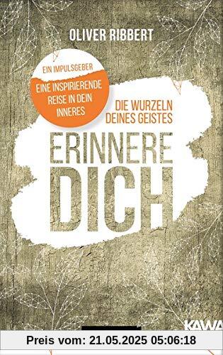 Die Wurzeln deines Geistes: erinnere dich Die Wurzeln deines Geistes: erinnere dich