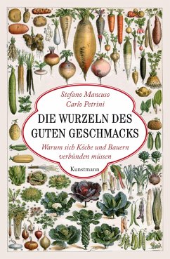 Die Wurzeln des guten Geschmacks von Verlag Antje Kunstmann