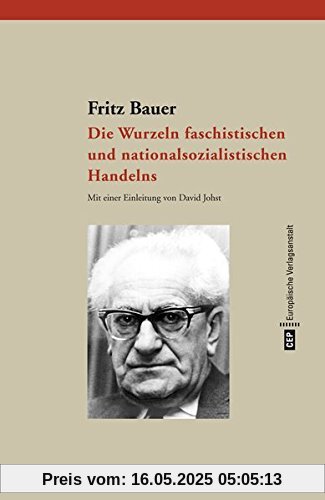 Die Wurzeln faschistischen und nationalsozialistischen Handelns