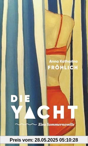 Die Yacht: Eine Sommernovelle (Friedenauer Presse Winterbuch)