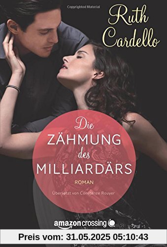 Die Zähmung des Milliardärs