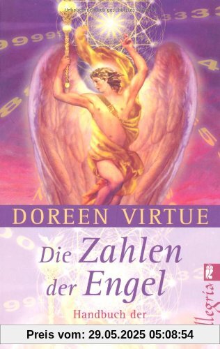 Die Zahlen der Engel: Handbuch der Engel-Numerologie