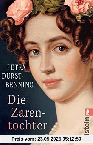 Die Zarentochter: Roman | Eine russische Prinzessin in Württemberg (Die Zarentöchter-Saga, Band 2)