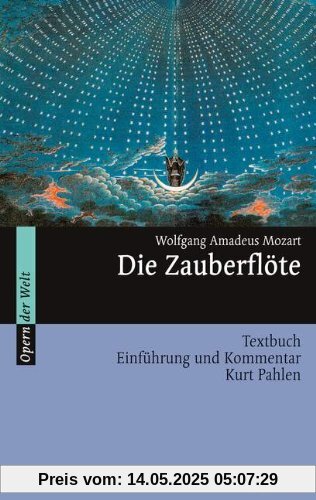 Die Zauberflöte: Einführung und Kommentar. Textbuch/Libretto.: Textbuch. Einführung und Kommentar (Opern der Welt)