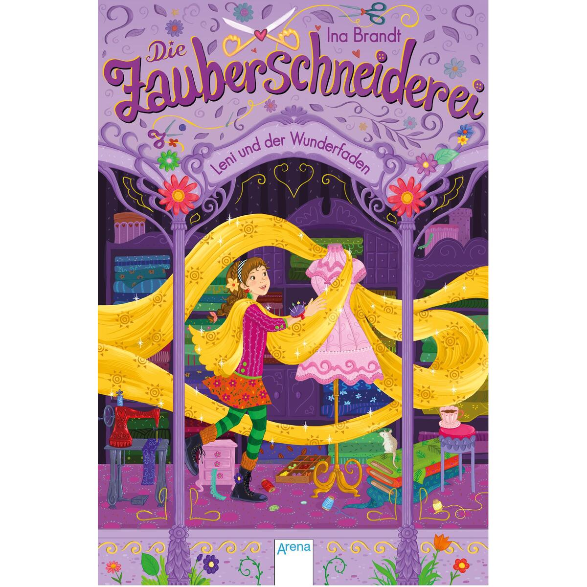 Die Zauberschneiderei 1. Leni und der Wunderfaden Die Zauberschneiderei 1. Leni und der Wunderfaden von Arena Verlag GmbH