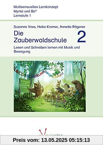 Die Zauberwaldschule 2: Lesen und Schreiben lernen mit Musik und Bewegung