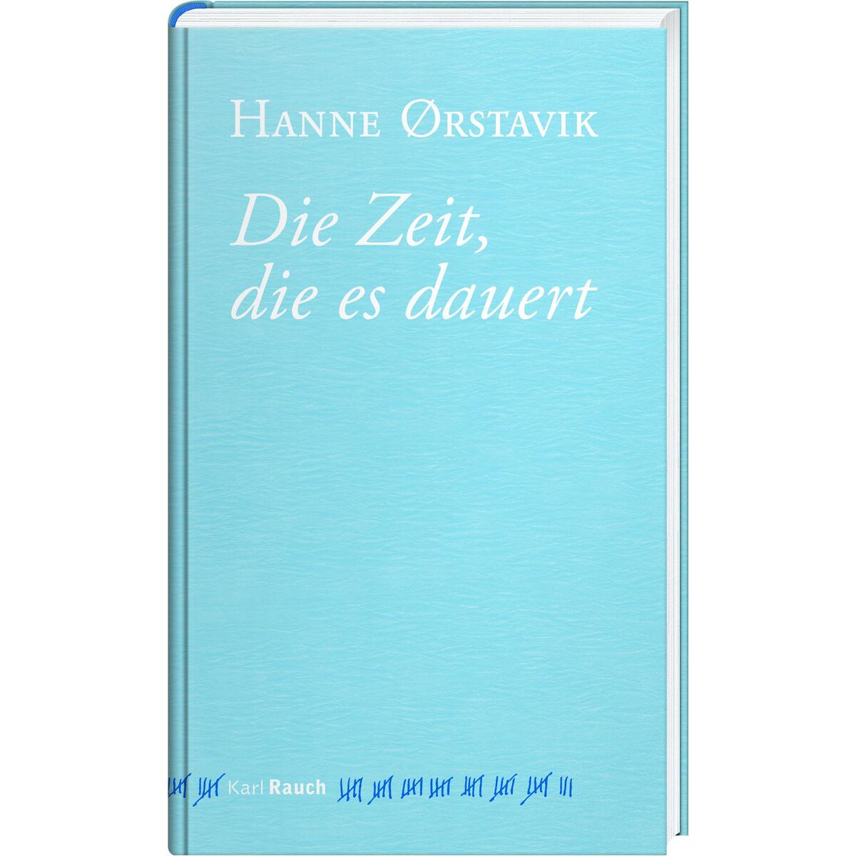 Die Zeit, die es dauert von Rauch, Karl Verlag