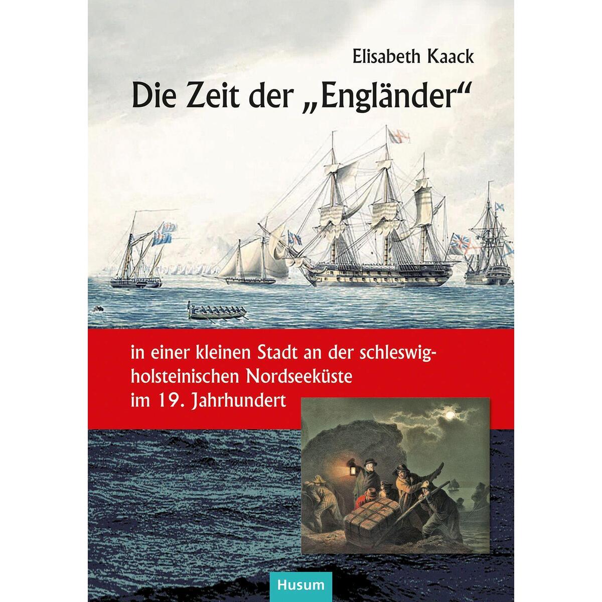 Die Zeit der "Engländer" Die Zeit der "Engländer" von Husum Druck