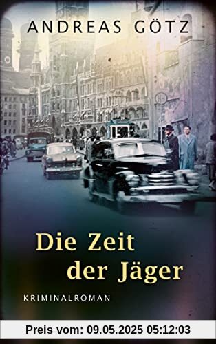 Die Zeit der Jäger: Kriminalroman (Die Karl-Wieners-Reihe, Band 3)