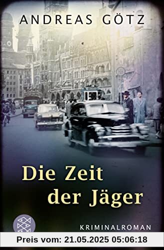 Die Zeit der Jäger: Kriminalroman