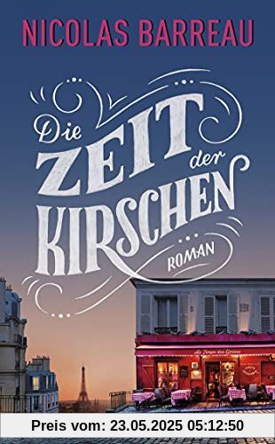 Die Zeit der Kirschen Die Zeit der Kirschen