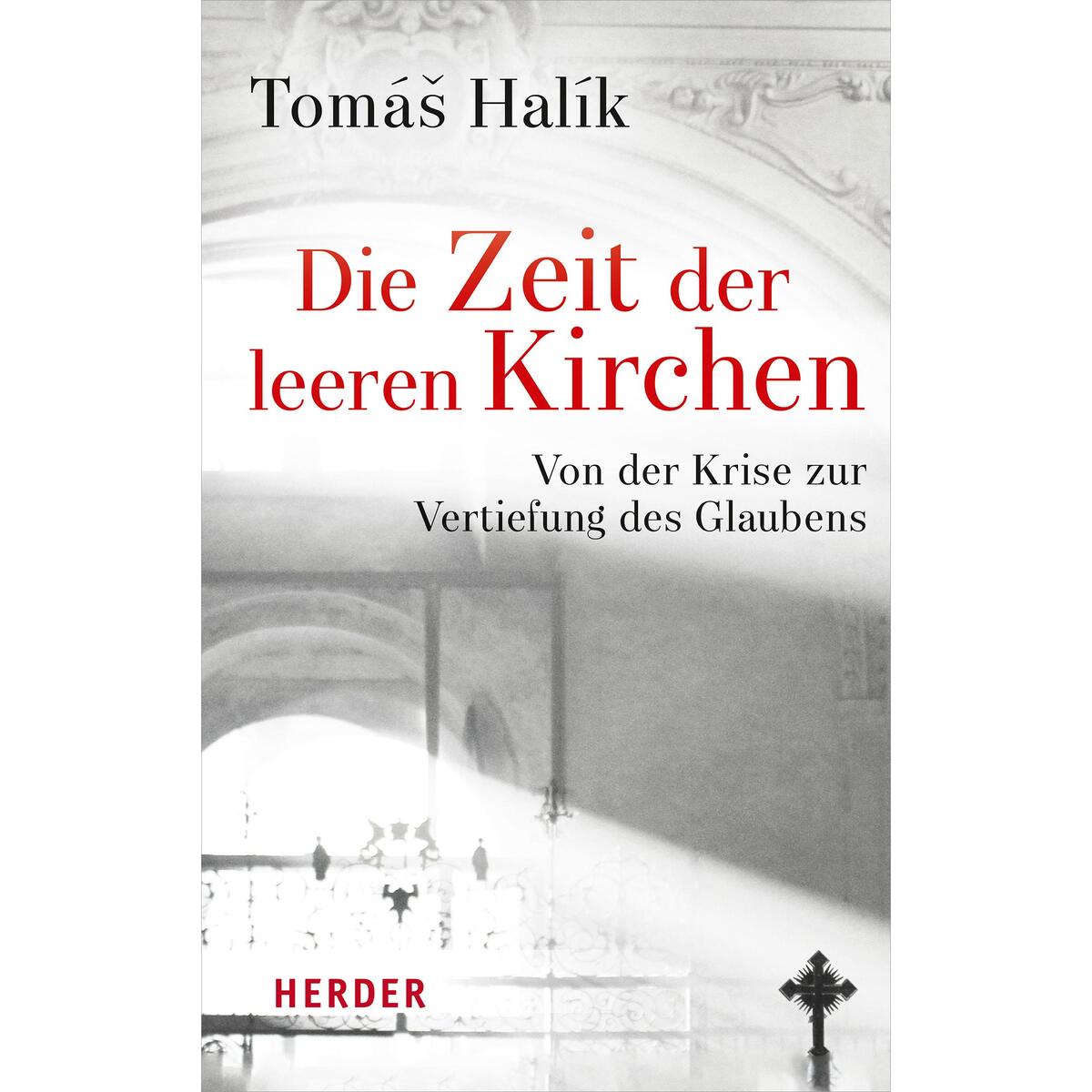 Die Zeit der leeren Kirchen von Herder Verlag GmbH