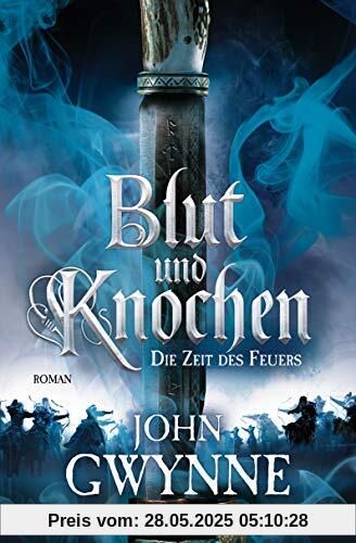 Die Zeit des Feuers - Blut und Knochen 2: Roman Die Zeit des Feuers - Blut und Knochen 2: Roman