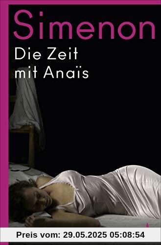 Die Zeit mit Anaïs (Die großen Romane)