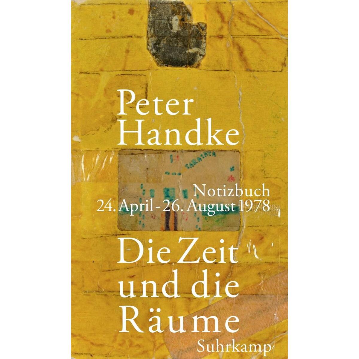 Die Zeit und die Räume Die Zeit und die Räume von Suhrkamp Verlag AG