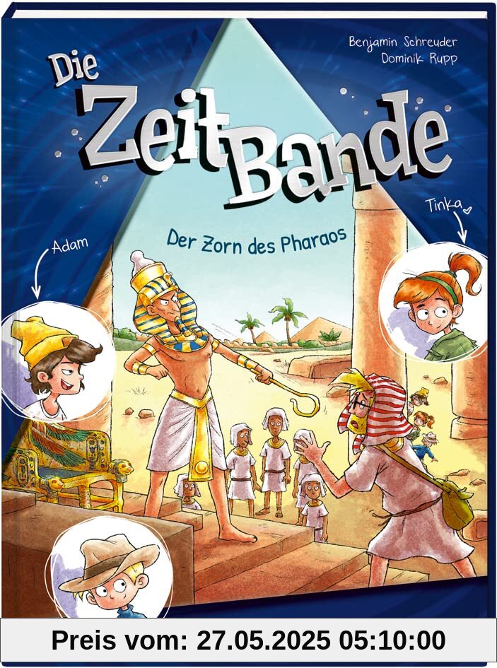 Die ZeitBande. Band 1. Der Zorn des Pharaos / Kinder-Krimi für Mädchen und Jungen ab 8 Jahren / Spannendes Abenteuer im alten Ägypten