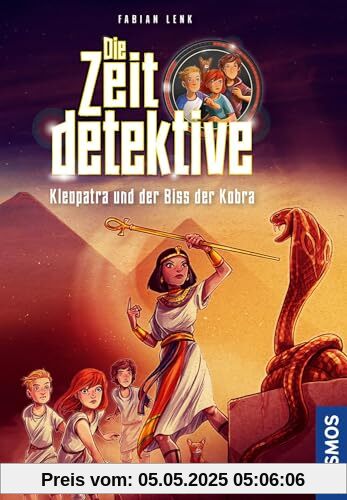 Die Zeitdetektive, 1, Kleopatra und der Biss der Kobra: Ein spannender Zeitreise-Krimi für Kinder ab 9 Jahren mit genau recherchierten Themen, die sich am Lehrplan orientieren