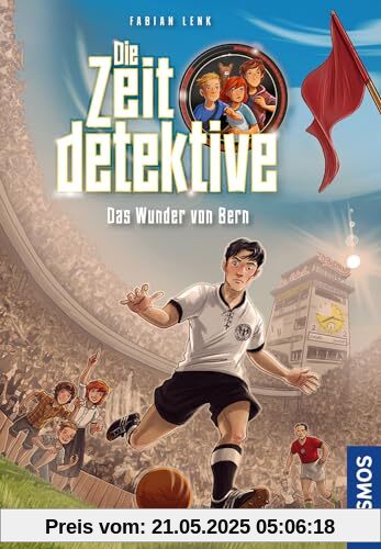 Die Zeitdetektive, 3, Das Wunder von Bern: Ein spannender Zeitreise-Krimi für Kinder ab 9 Jahren mit genau recherchierten Themen, die sich am Lehrplan orientieren