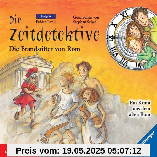 Die Zeitdetektive 06. Die Brandstifter von Rom: Ein Krimi aus dem alten Rom Die Zeitdetektive 06. Die Brandstifter von Rom: Ein Krimi aus dem alten Rom