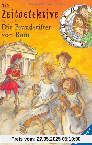 Die Zeitdetektive 6: Die Brandstifter von Rom: Ein Krimi aus dem alten Rom