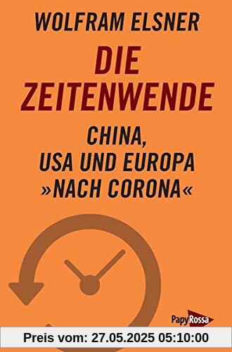 Die Zeitenwende: China, USA und Europa »nach Corona«