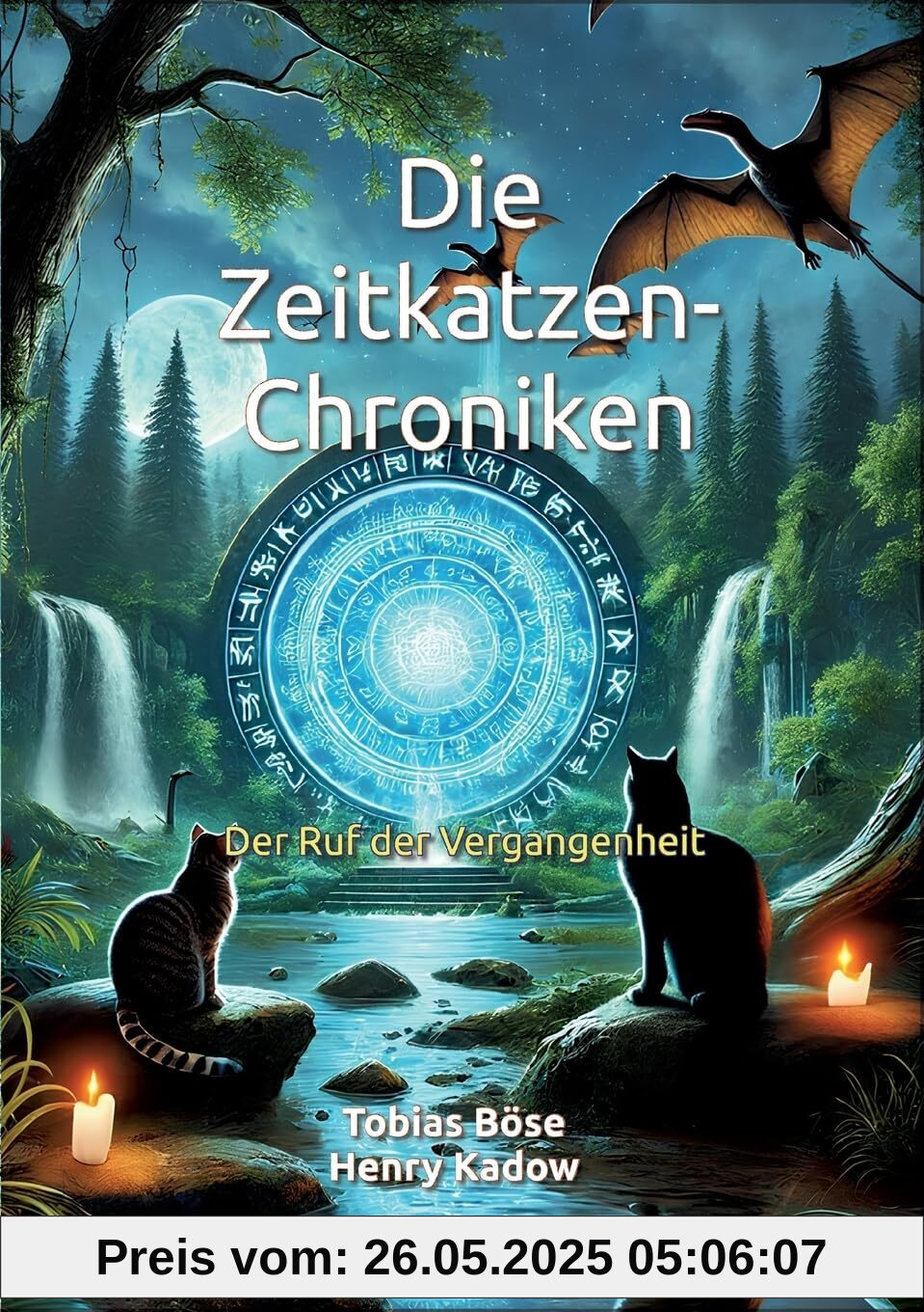 Die Zeitkatzen-Chroniken: Der Ruf der Vergangenheit Die Zeitkatzen-Chroniken: Der Ruf der Vergangenheit