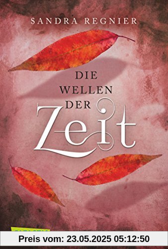 Die Zeitlos-Trilogie, Band 2: Die Wellen der Zeit Die Zeitlos-Trilogie, Band 2: Die Wellen der Zeit