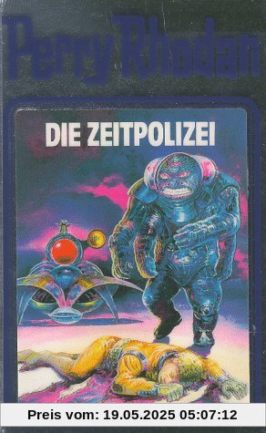 Die Zeitpolizei. Perry Rhodan 36 (Perry Rhodan Silberband)