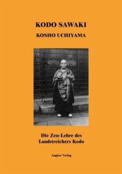 Die Zen-Lehre des Landstreichers Kodo von Angkor