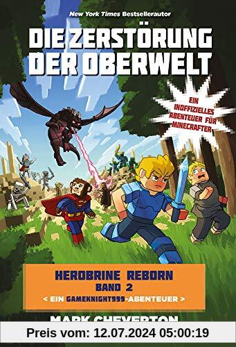 Die Zerstörung der Oberwelt: Herobrine Reborn Bd. 2