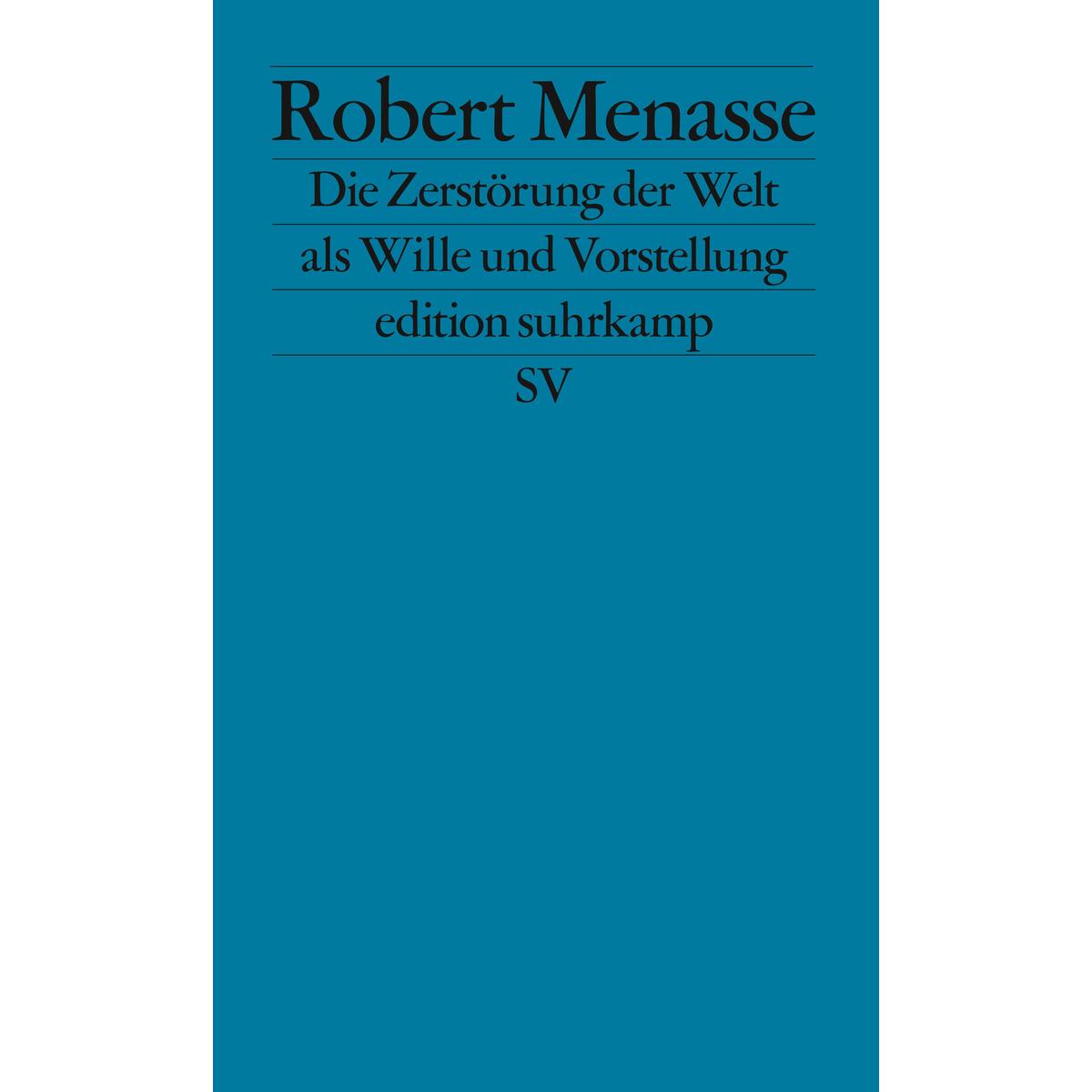 Die Zerstörung der Welt als Wille und Vorstellung von Suhrkamp Verlag