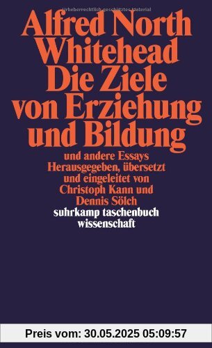 Die Ziele von Erziehung und Bildung: und andere Essays (suhrkamp taschenbuch wissenschaft)