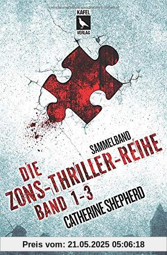 Die Zons-Thriller-Reihe: Band 1 bis 3: Sammelband