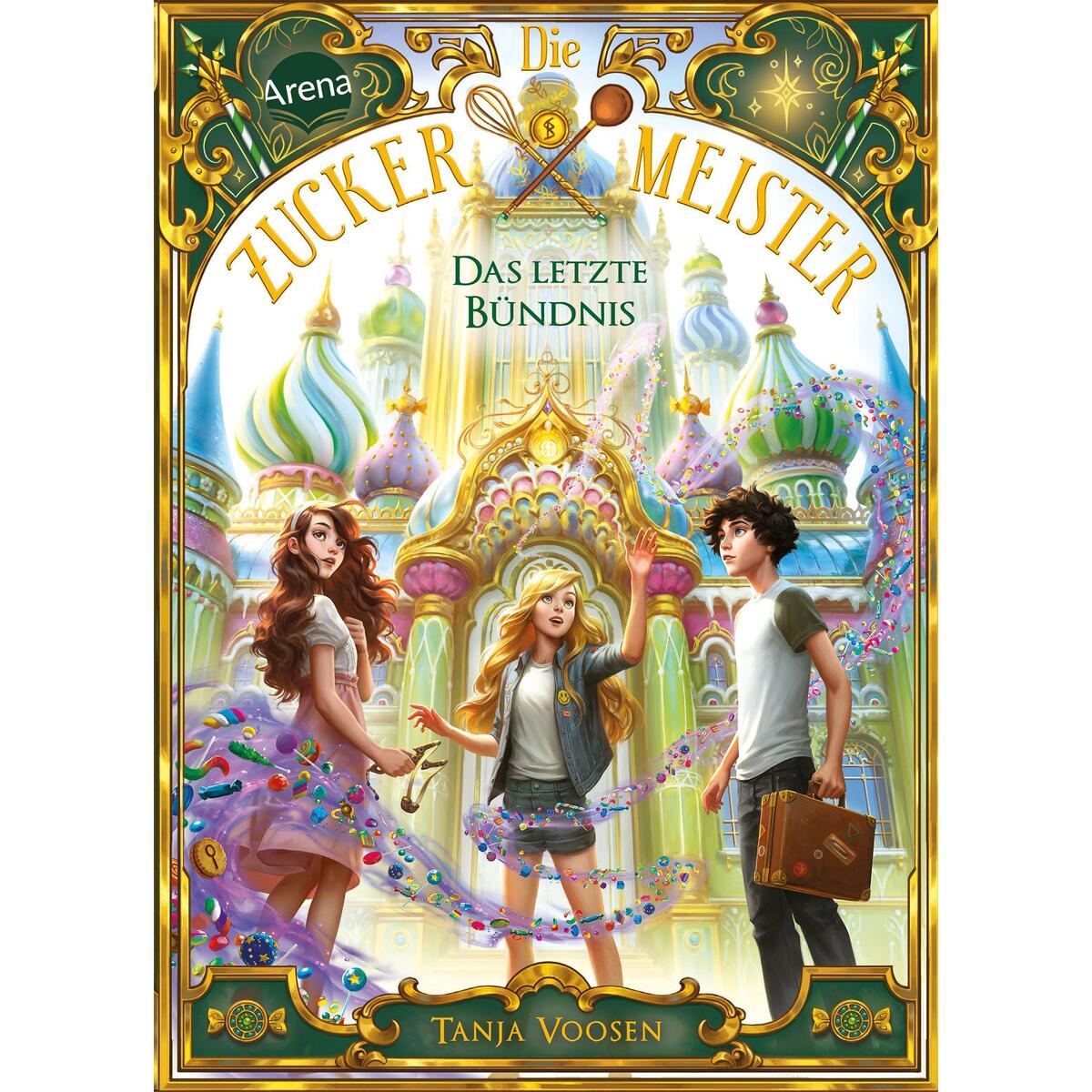 Die Zuckermeister (3). Das letzte Bündnis von Arena Verlag GmbH