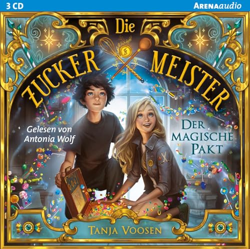 Die Zuckermeister (1). Der magische Pakt: Lesung von Arena Verlag GmbH