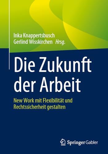 Die Zukunft der Arbeit: New Work mit Flexibilität und Rechtssicherheit gestalten