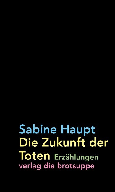 Die Zukunft der Toten Die Zukunft der Toten