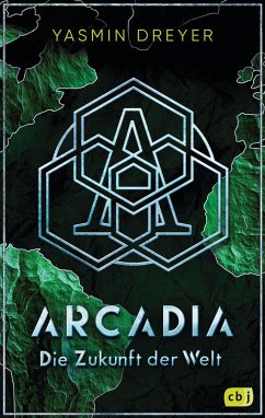 Die Zukunft der Welt / Arcadia Bd.2 von cbj