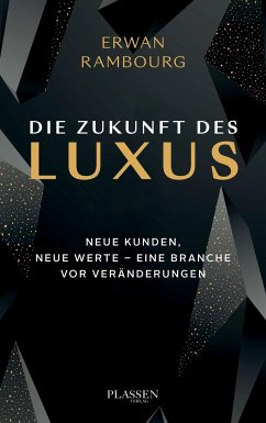 Die Zukunft des Luxus von Börsenmedien / books4success