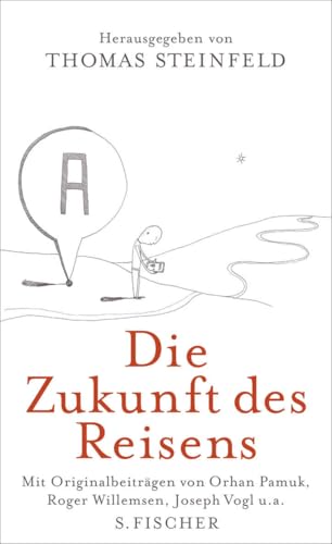 Die Zukunft des Reisens Die Zukunft des Reisens von S. FISCHER
