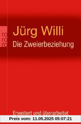 Die Zweierbeziehung: Das unbewusste Zusammenspiel von Partnern als Kollusion