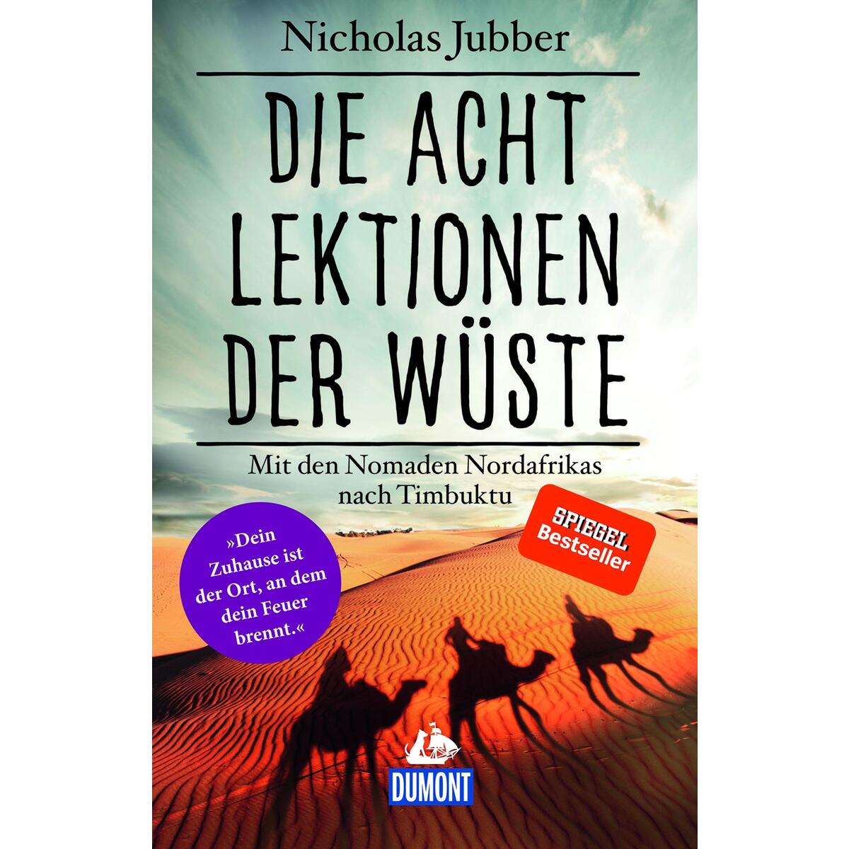 Die acht Lektionen der Wüste Die acht Lektionen der Wüste von Dumont Reise Vlg GmbH + C