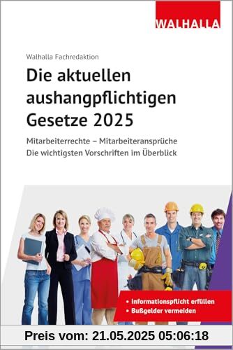 Die aktuellen aushangpflichtigen Gesetze 2025: Mitarbeiterrechte - Mitarbeiteransprüche; Die wichtigsten Vorschriften im Überblick; Mit Kordel zum Aushängen