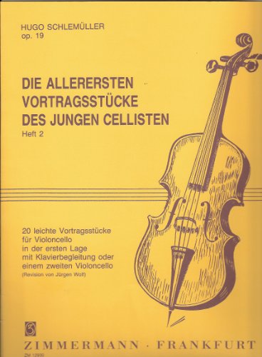 Die allerersten Vortragsstücke des jungen Cellisten: 20 leichte Vortragsstück. Heft 2. op. 19. Violoncello und Klavier oder 2 Violoncelli.