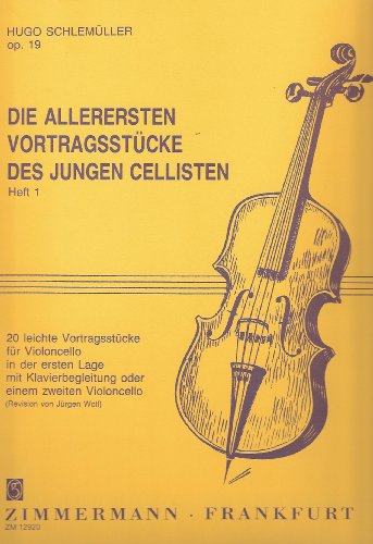 Die allerersten Vortragsstücke. Heft 1. op. 19: (rev. Neuausgabe). Violoncello und Klavier oder 2 Violoncelli.: 20 leichte Vortragsstücke von Zimmermann