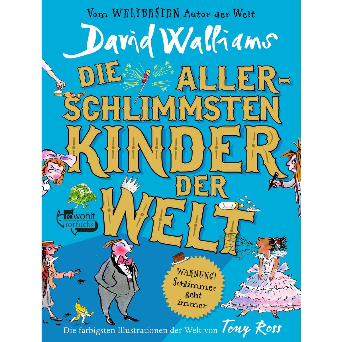 Die allerschlimmsten Kinder der Welt von Rowohlt Taschenbuch