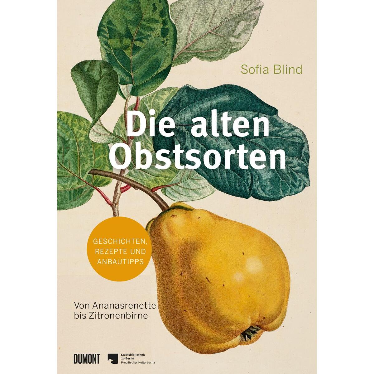 Die alten Obstsorten Die alten Obstsorten von DuMont Buchverlag GmbH