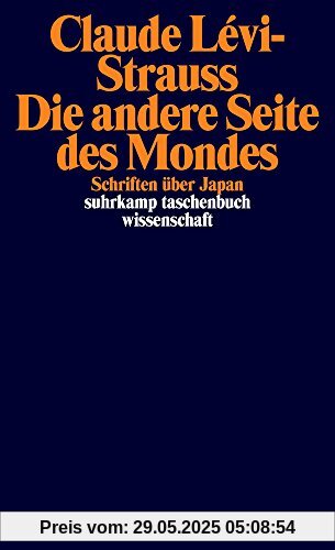 Die andere Seite des Mondes: Schriften über Japan (suhrkamp taschenbuch wissenschaft)